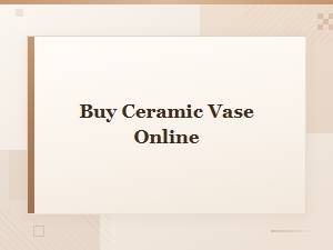 Buy Ceramic Vases Online – Decorative Vases and Bowls Collection
